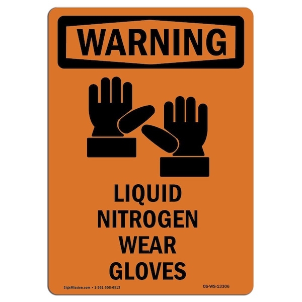 OSHA WARNING Sign, Liquid Nitrogen Wear Gloves W/ Symbol, 18in X 12in Decal, 12" W, 18" H, Portrait